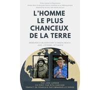 L’homme le Plus Chanceux de la Terre: La Vie de Papa Jake