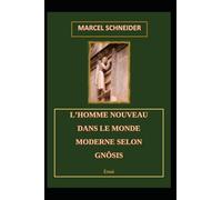 L’homme nouveau dans le monde moderne selon Gnôsis