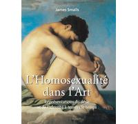 L’Homosexualité dans l’Art: Représentations du désir et de l'identité à travers le temps