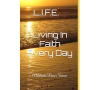 L.I.F.E.: Living in Faith Everyday