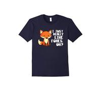 (L) I Just Really Like Foxes. OK? - Gift for Fox Lover T Shirt-Father's Day