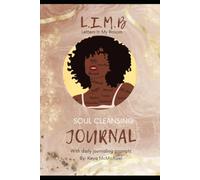 L.I.M.B Letters In My Bosom SOUL CLEANSING JOURNAL: With daily journaling prompts