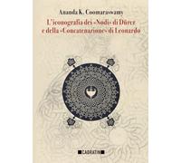 L’iconografia dei “Nodi” di Dürer e della “Concatenazione” di Leonardo (CADRATIN)