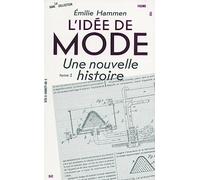 L' Idée de mode: Tome 1