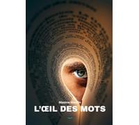 L’ŒIL DES MOTS: Certaines histoires peuvent changer une vie, d'autres la réalité