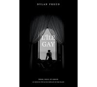 L’Île gay: Désir, deuil et amour au cœur de l’été le plus brûlant de Fire Island (The Gay Island: International Editions)