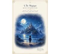 L ile magique qui ne se voit qu avec le coeur: Le courage d’un enfant face à l’inconnu