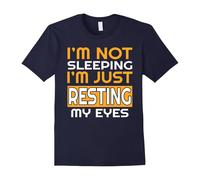 (L) I'm Not Sleeping, I'm Just Resting My Eyes Funny Dad T-Shirt-Father's Day