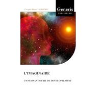 L’IMAGINAIRE: UN PUISSANT OUTIL DE DEVELOPPEMENT