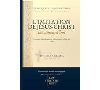 L’Imitation de Jésus-Christ lue aujourd’hui: Humilité, détachement et vie intérieure à l’âge du bruit