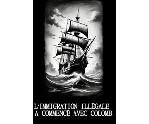 L’IMMIGRATION ILLÉGALE A COMMENCÉ AVEC COLOMB: Une analyse historique de la colonisation et du concept moderne d’immigration