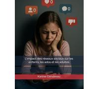 L’impact des réseaux sociaux sur les enfants, les ados et les adultes (Invisible)