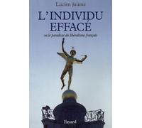 L' Individu Efface Ou Le Parado: Ou le paradoxe du libéralisme français