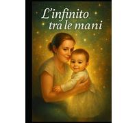 L’infinito tra le mani