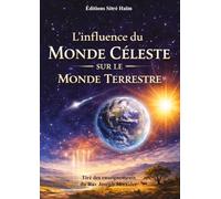 L`influence du monde celeste sur le monde Terrestre
