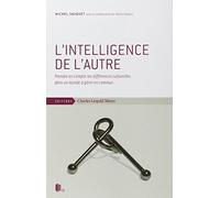 L' Intelligence de l'Autre: Prendre en Compte les Differences Cultur