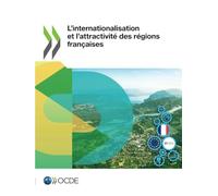 L’internationalisation et l’attractivité des régions françaises