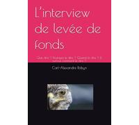 L’interview de levée de fonds: Que dire ? Pourquoi le dire ? Quand le dire ? Et surtout, comment le dire ?