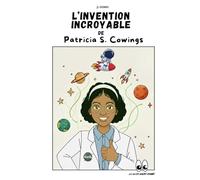 L’invention incroyable de Patricia S. Cowings: Comment une scientifique a changé la vie des astronautes