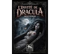 L’Invité de Dracula: Et autres récits gothiques de Bram Stoker