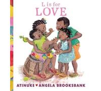 L is for Love : A first book of L words to give to someone you love, from the award-winning creators of Baby goes to Market, ages 3, 4, 5, 6