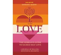 L Is for Love: The Lesbian's Guide to Sacred Self-Love