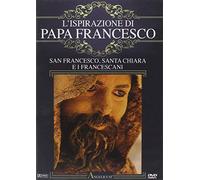 L' Ispirazione Di Papa Francesco - San Francesco, Santa Chiara E I Francescani [Import anglais]