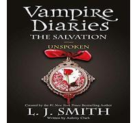 L.J. Smith Vampire Diaries: The Salvation: Unspoken Paperback Book L.J. Smith Multicolor