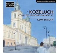 Leopold Kozeluch : Kozeluch: Complete Keyboard Sonatas - Volume 7 CD (2017)