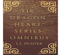 L L Hunter The Dragon Heart Series Omnibus Paperback Book L L Hunter Multicolor