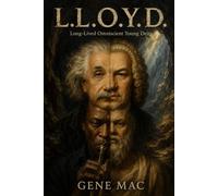 L.L.O.Y.D.: Long-Lived Omniscient Young Deity (The L.L.O.R.D.S. Trilogy)
