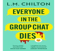 L.M. Chilton Everyone in the Group Chat Dies Paperback Book in White L.M. Chilton White