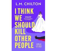 L.M. Chilton I Think We Should Kill Other People Paperback Book L.M. Chilton Multicolor
