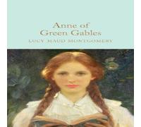 L. M. Montgomery Anne of Green Gables Hardback Book L. M. Montgomery Multicolor
