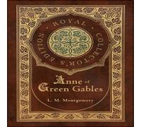 L. M. Montgomery Anne of Green Gables (Royal Collector's Edition) (Case Laminate L. M. Montgomery Multicolor