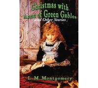 Christmas with Anne of Green Gables and Other Stories 9781515402589 | Brand New