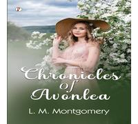 L. M. Montgomery Chronicles of Avonlea Book - Paperback L. M. Montgomery Multicolor