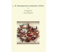 L. M. Montgomery Collection (XXIV): Girl Rilla Ingleside (Top Classics)