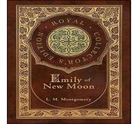L. M. Montgomery Emily of New Moon (Royal Collector's Edition) (Case Laminate L. M. Montgomery Multicolor