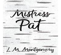 L. M. Montgomery Mistress Pat Paperback Book L. M. Montgomery Multicolor