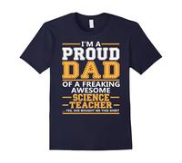 (L) Men's I m A Proud Dad Of A Freaking Awesome Science Teacher Tee-Father's Day