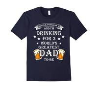 (L) Men's I'm drinking for 3 World's Greatest Dad to-be tshirt Gift Tee for Father's Day Dad T-Shirt-Father's Day