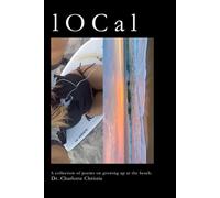 l O C a l: A Collection of Poems on Growing Up at the Beach