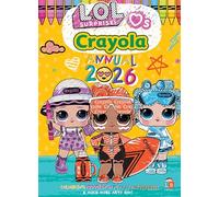 L.O.L. Surprise! & Crayola Official Annual 2026