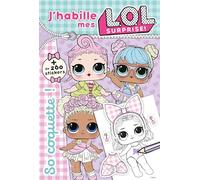 L.O.L. Surprise ! - J'habille mes L.O.L. - So coquette!: J'habille