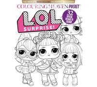 L.O.L Surprise! Official Colouring Book: | 32 Unique L.O.L. Colouring Pages | L.O.L. Dolls Colouring Book for Girls, Kids & All Ages | Colouring Heaven Pocket | Fun Activity & Birthday Gift