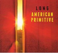 L/O/N/G - American Primitive [VINYL]