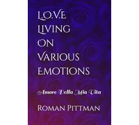 L.O.V.E Living On Various Emotions: Amore Della Mia Vita