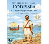 L’Odissea: Il Lungo Viaggio Verso Casa (Miti e Leggende)