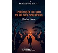 L’odyssée de Sou et de ses compères: Contes ngam (La Légende Des Mondes)